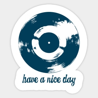 Have A Nice Day Retro Vinyl Record Sticker